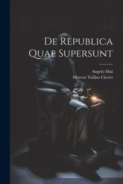 Cover for Marcus Tullius Cicero · De Republica Quae Supersunt (Buch) (2023)