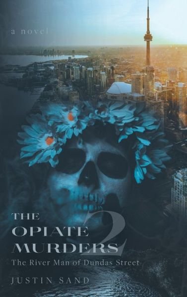 Cover for Justin Sand · The Opiate Murders 2 (Hardcover Book) (2021)