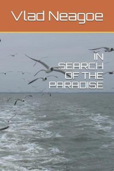Cover for Vlad Neagoe · In Search of the Paradise (Pocketbok) (2019)