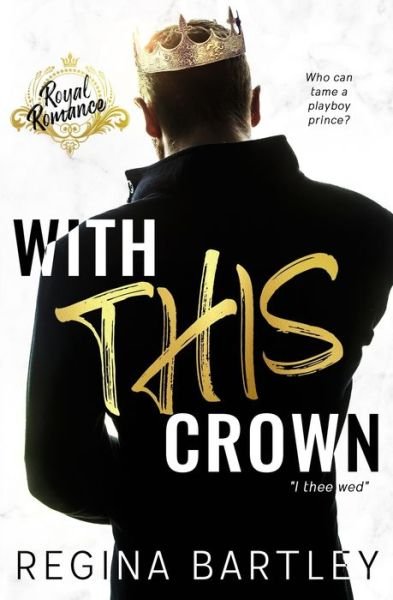 Cover for Regina Bartley · With This Crown (Book) (2019)