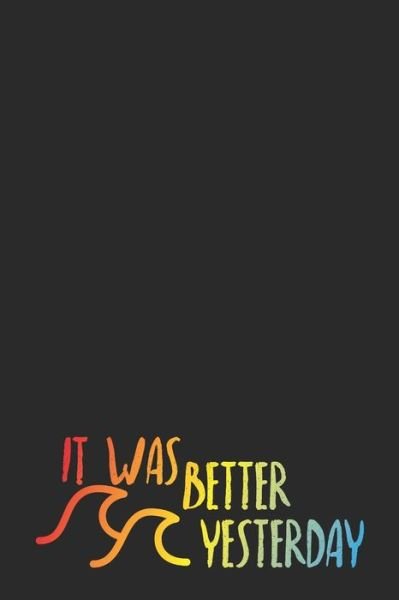 Cover for Surfing Journal · It Was Better Yesterday (Paperback Book) (2019)