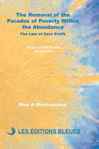 The Removal of the Paradox of the Poverty Within the Abundance - Moe a Messavussu - Książki - Independently Published - 9781087069845 - 4 sierpnia 2019