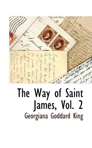 Cover for Georgiana Goddard King · The Way of Saint James, Vol. 2 (Hardcover Book) (2009)