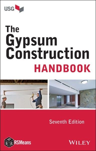 The Gypsum Construction Handbook - RSMeans - Usg - Livros - R.S. Means Company Ltd - 9781118749845 - 8 de abril de 2014