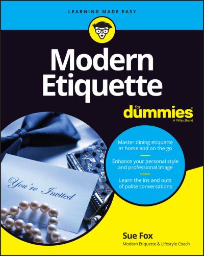 Modern Etiquette For Dummies - Sue Fox - Bøker - John Wiley & Sons Inc - 9781119982845 - 19. desember 2022