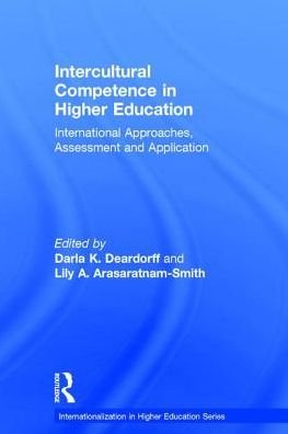 Cover for Deardorff, Darla K. (Duke University, USA) · Intercultural Competence in Higher Education: International Approaches, Assessment and Application - Internationalization in Higher Education Series (Hardcover bog) (2017)