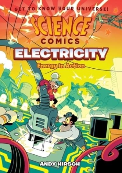 Cover for Andy Hirsch · Science Comics: Electricity: Energy in Action - Science Comics (Gebundenes Buch) (2023)