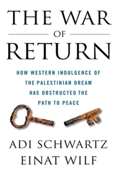 War of Return - Adi Schwartz - Kirjat - St Martin's Press - 9781250364845 - tiistai 28. huhtikuuta 2020