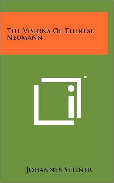 Cover for Johannes Steiner · The Visions of Therese Neumann (Hardcover Book) (2012)