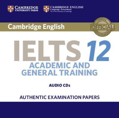 Cambridge IELTS 12 Audio CDs (2): Authentic Examination Papers - IELTS Practice Tests - - Audio Book - Cambridge University Press - 9781316637845 - July 6, 2017