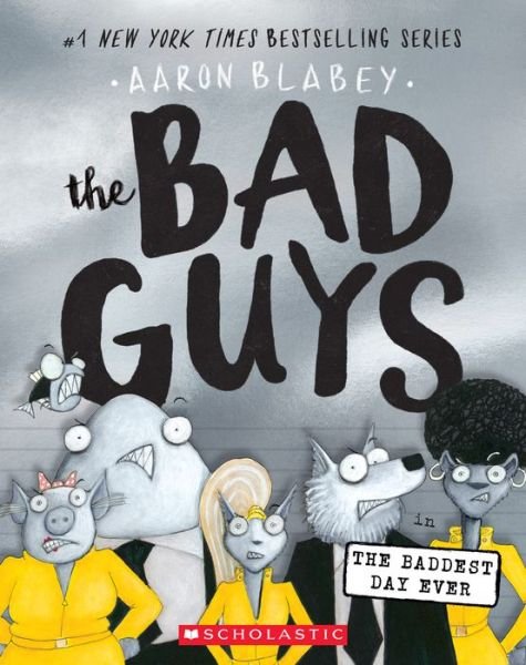 Cover for Aaron Blabey · The Bad Guys in the Baddest Day Ever (The Bad Guys #10) - The Bad Guys (Paperback Bog) (2019)