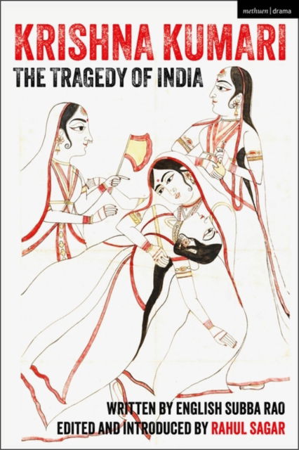 Cover for English Subba Rao · Krishna Kumari: The Tragedy of India - Methuen Drama Play Collections (Hardcover Book) (2024)