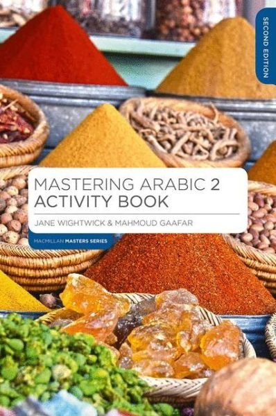 Cover for Wightwick, Jane (G-and-w Publishing, Haddenham) · Mastering Arabic 2 Activity Book - Bloomsbury Master Series (Languages) (Paperback Book) (2020)