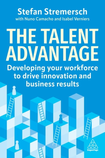 Cover for Stefan Stremersch · The Talent Advantage: Developing Your Workforce to Drive Innovation and Business Results (Hardcover Book) (2025)
