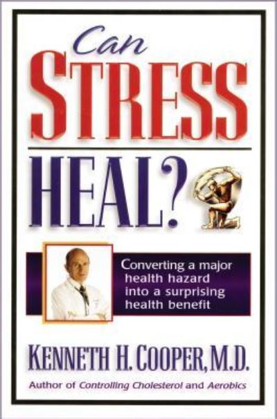 Cover for Kenneth H. Cooper · Can Stress Heal? (Book) (2008)