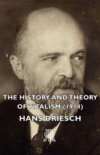 Cover for Hans Driesch · The History and Theory of Vitalism (1914) (Paperback Book) (2006)