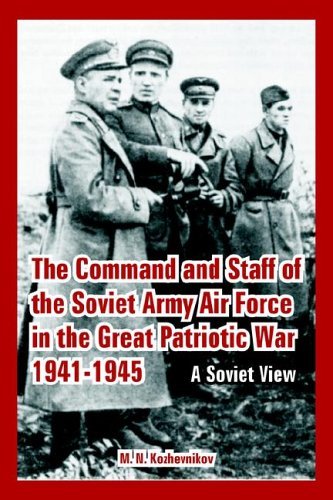 Cover for M N Kozhevnikov · The Command and Staff of the Soviet Army Air Force in the Great Patriotic War 1941-1945: A Soviet View (Paperback Book) (2005)