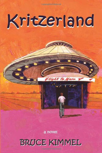 Cover for Bruce Kimmel · Kritzerland: a Novel (Paperback Book) (2003)