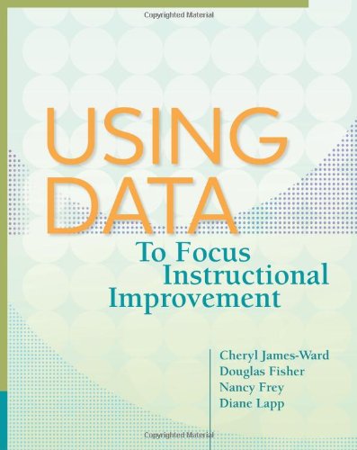 Cover for Cheryl James-Ward · Using Data to Focus Instructional Improvement (Paperback Book) (2013)