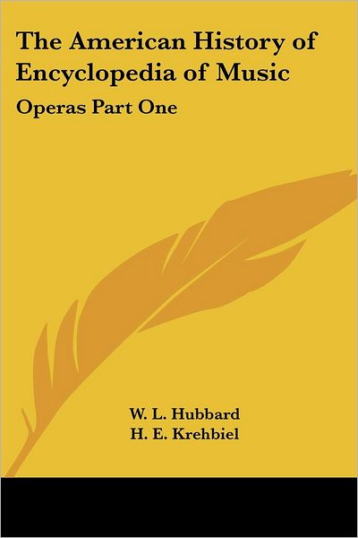 Cover for W L Hubbard · The American History of Encyclopedia of Music: Operas Part One (Paperback Book) (2004)