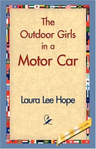 Cover for Laura Lee Hope · The Outdoor Girls in a Motor Car (Hardcover Book) (2007)