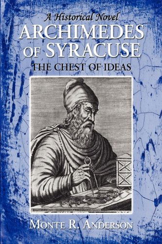 Cover for Monte R Anderson · Archimedes of Syracuse: the Chest of Ideas (Hardcover Book) (2009)