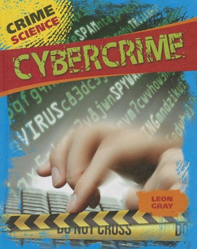 Cover for Leon Gray · Cybercrime (Crime Science (Gareth Stevens)) (Hardcover Book) (2013)