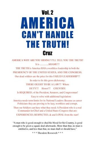 Cover for Cruz · Vol. 2 America Can't Handle the Truth! (Hardcover Book) (2008)