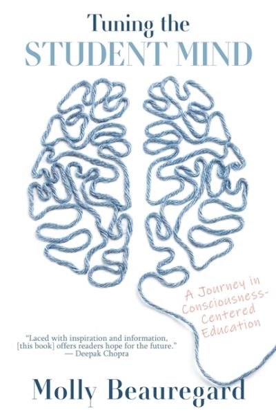 Cover for Molly Beauregard · Tuning the Student Mind: A Journey in Consciousness-Centered Education (Paperback Book) (2020)