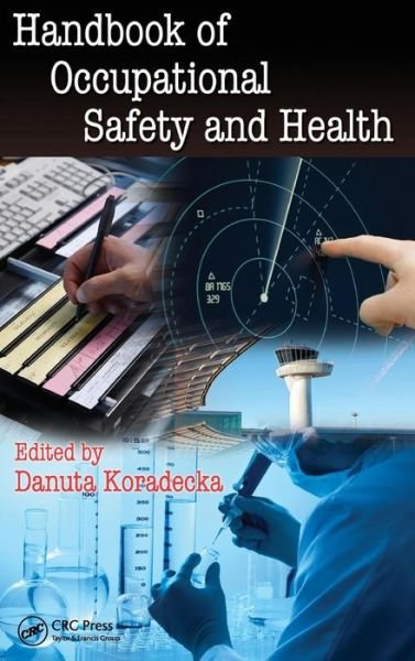 Cover for Danuta Koradecka · Handbook of Occupational Safety and Health - Human Factors and Ergonomics (Hardcover Book) (2010)