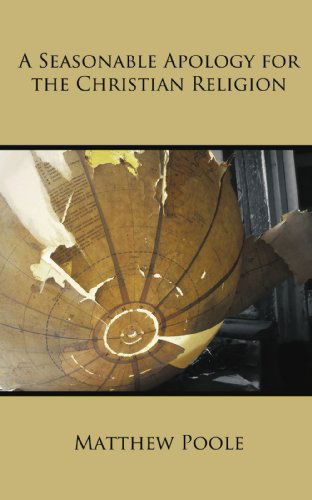 Cover for Matthew Poole · A Seasonable Apology for the Christian Religion (Paperback Book) (2009)