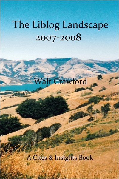 Cover for Walt Crawford · The Liblog Landscape 2007-2008: a Lateral Look (Paperback Book) (2008)