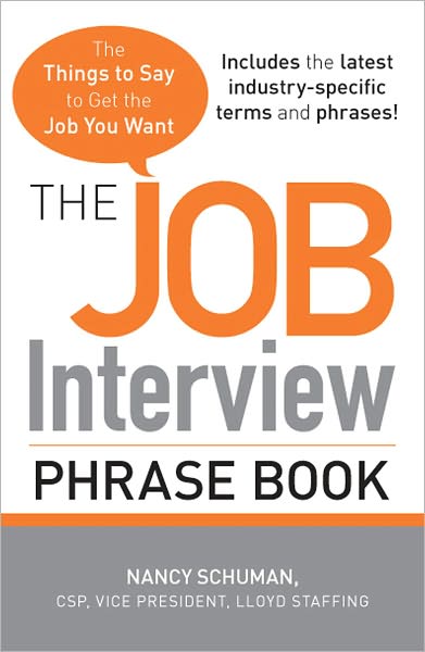 Cover for Nancy Schuman · The Job Interview Phrase Book: The Things to Say to Get You the Job You Want (Paperback Book) (2009)