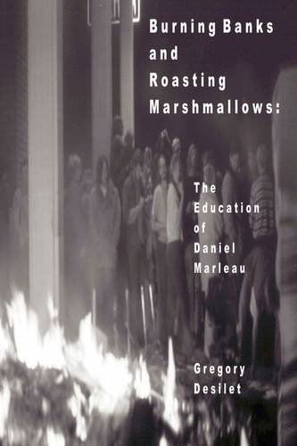 Cover for Gregory Desilet · Burning Banks and Roasting Marshmallows (Hardcover Book) (2009)