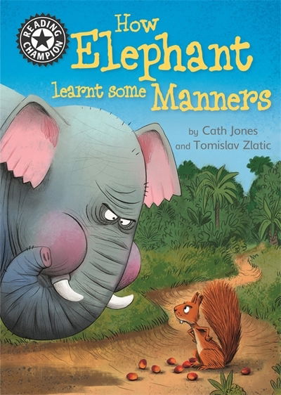 Cover for Cath Jones · Reading Champion: How Elephant Learnt Some Manners: Independent Reading 12 - Reading Champion (Innbunden bok) (2020)