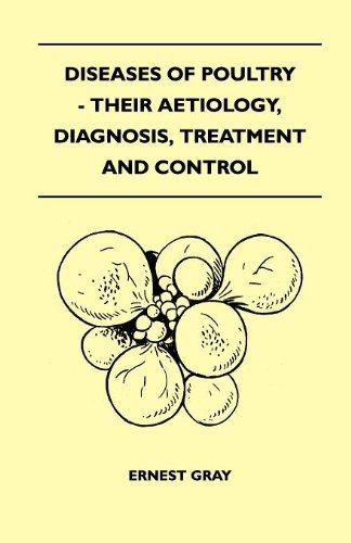 Cover for Ernest Gray · Diseases of Poultry - Their Aetiology, Diagnosis, Treatment and Control (Paperback Book) (2010)