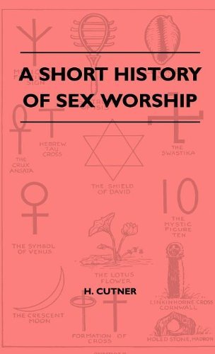 Cover for H. Cutner · A Short History of Sex Worship (Hardcover Book) (2010)