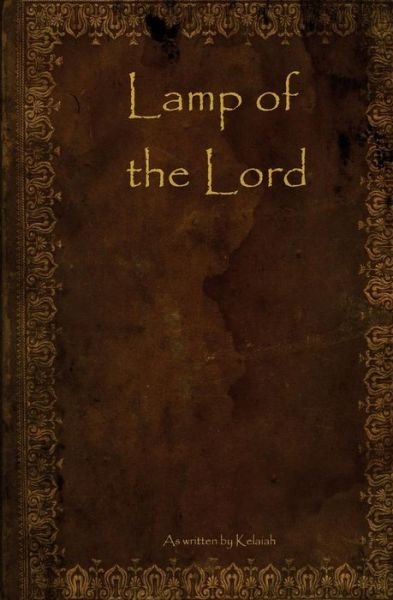 Cover for Kelaiah · Lamp of the Lord (Pocketbok) (2009)