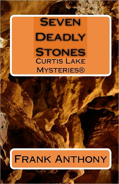 Cover for Frank Anthony · Seven Deadly Stones: Curtis Lake Mysteries (R) (Paperback Book) (2008)