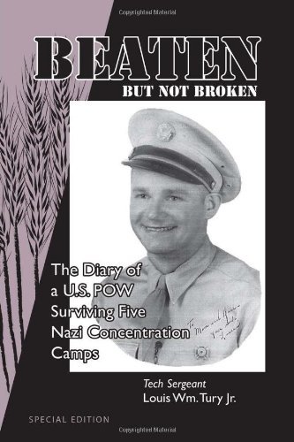 Cover for Tech Sergeant Louis Wm Jr. Tury · Beaten but Not Broken (Hardcover bog) (2010)