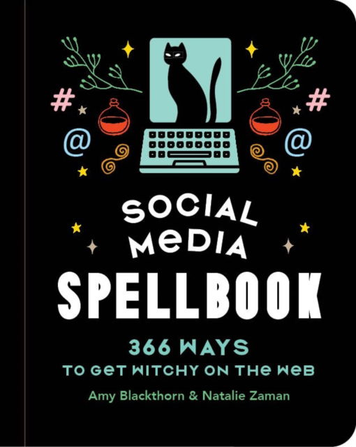 Cover for Amy Blackthorn · Social Media Spellbook: 366 Ways to Get Witchy on the Web (Inbunden Bok) (2024)