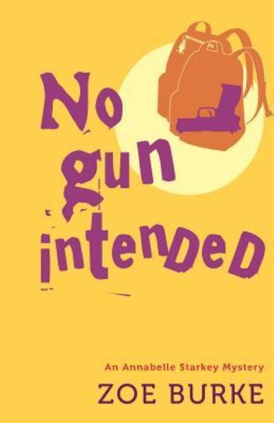 No gun intended - Zoe Burke - Książki -  - 9781464204845 - 5 stycznia 2016