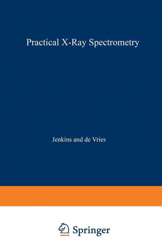 Cover for Jenkins · Practical X-Ray Spectrometry (Paperback Book) [Softcover reprint of the original 1st ed. 1969 edition] (2012)