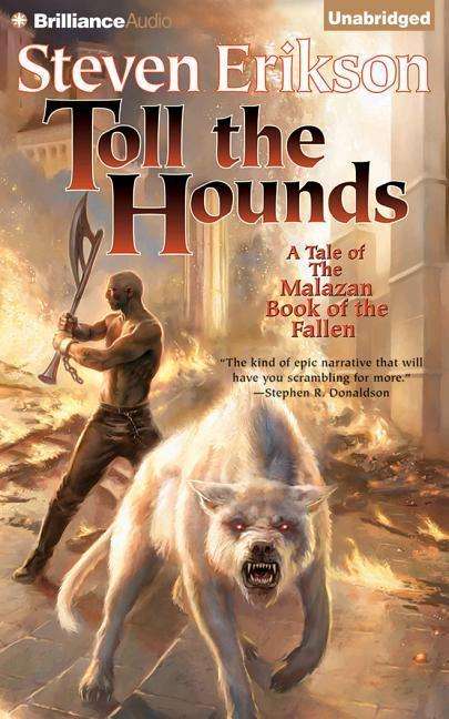 Toll the Hounds - Steven Erikson - Muzyka - Brilliance Audio - 9781469225845 - 10 marca 2015