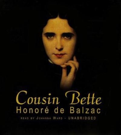 Cover for Honore de Balzac · Cousin Bette (CD) (2012)