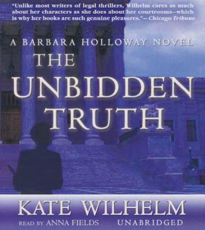 Cover for Kate Wilhelm · The Unbidden Truth (CD) (2013)