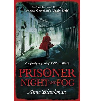 Cover for Anne Blankman · Prisoner of Night and Fog: A heart-breaking story of courage during one of history's darkest hours (Taschenbuch) (2014)
