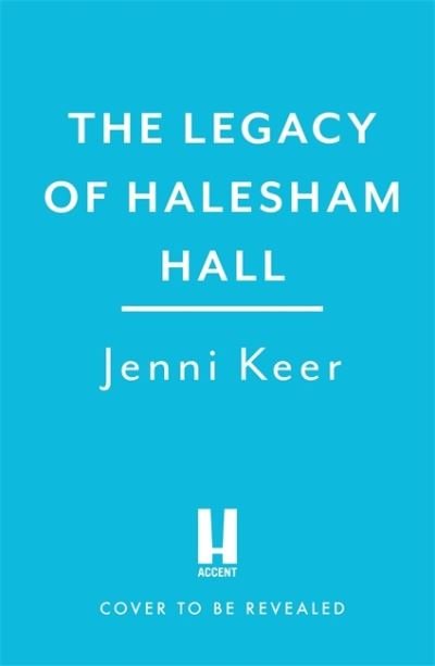 Cover for Jenni Keer · The Legacy of Halesham Hall: Shortlisted for Best Historical Romantic Novel at the Romantic Novel Awards 2023 (Pocketbok) (2022)