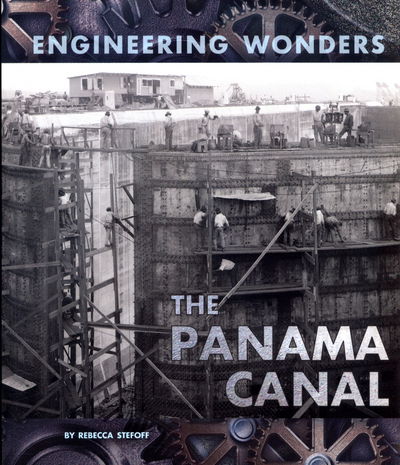 Cover for Rebecca Stefoff · The Panama Canal - Engineering Wonders (Paperback Book) (2017)