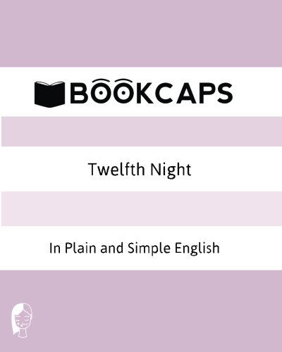 Cover for Bookcaps · Twelfth Night in Plain and Simple English: a Modern Translation and the Original Version (Pocketbok) (2012)